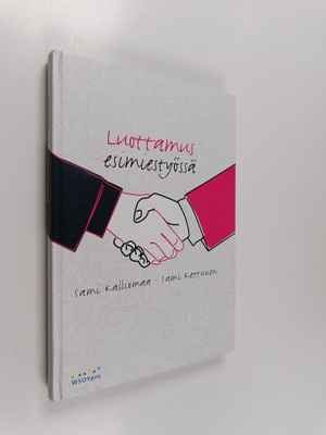 Sami Kalliomaa : Luottamus esimiestyössä