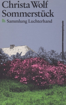 Christa Wolf: Sommerstück