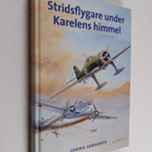 Jorma Sarvanto : Stridsflygare under Karelens himmel - pikkukuva 1