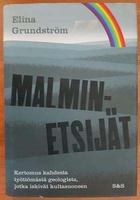 Elina Grundström: Malminetsijät