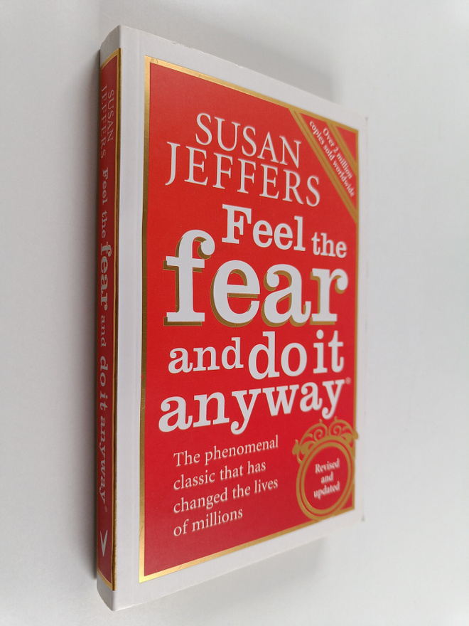 Susan Jeffers : Feel the Fear and Do it Anyway