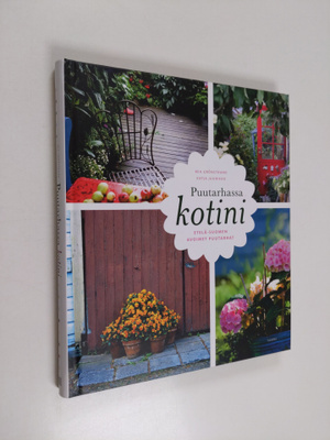 Mia Grönstrand : Puutarhassa kotini : Etelä-Suomen avoime...