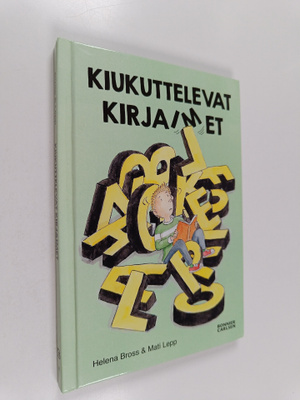 Mati Lepp ym. : Kiukuttelevat kirjaimet