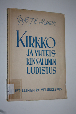 Yrjö J. E. Alanen : Kirkko ja yhteiskunnallinen uudistus