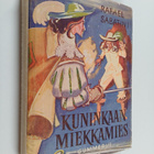 Rafael Sabatini : Kuninkaan miekkamies : historiallinen s... - pikkukuva 1