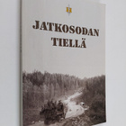 Marko (toim.) Palokangas : Jatkosodan tiellä - pikkukuva 1