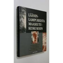 Jari Niemelä - Lääninlampureista maaseutukeskuksiin