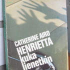 SaPo 188. Catherine Aird: Henrietta kuka lienetkin. 215 s. - pikkukuva 1
