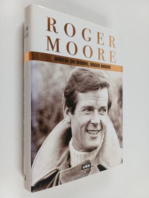 Roger Moore : Nimeni on Moore, Roger Moore (signeerattu, ...