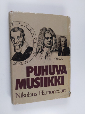 Nikolaus Harnoncourt : Puhuva musiikki : johdatusta musii...