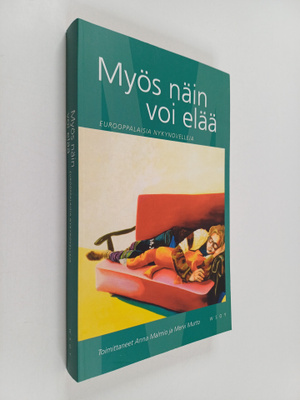 Mervi Murto ym. : Myös näin voi elää : eurooppalaisia nyk...