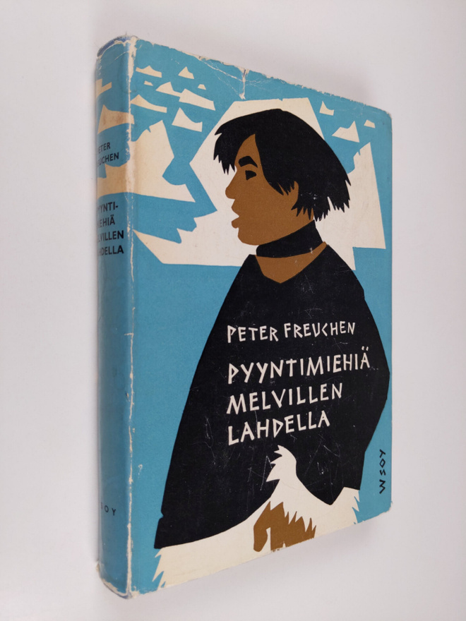 Peter Freuchen : Pyyntimiehiä Melvillen lahdella