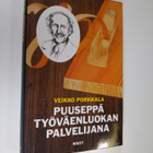 Veikko Porkkala : Puuseppä työväenliikkeen palvelijana - pikkukuva 1