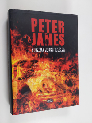 Peter James : Kuolema leikkii tulella