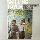 HOOTENANNY SINGERS: Skillingtryck (LP), 1970, Björn Ulvaeus! - pikkukuva 1