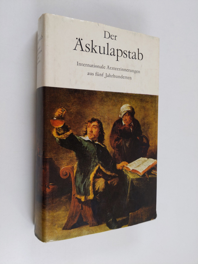 Der Äskulapstab - internationale Ärzteerinnerungen aus fu...
