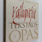 Liisa Uusitalo ym. : Kalligrafia : tekstausopas - pikkukuva 1