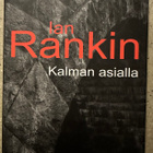 [Kirja] IAN RANKIN: KALMAN ASIALLA - pikkukuva 1