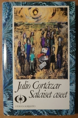 Julio Cortázar - Salaiset Aseet