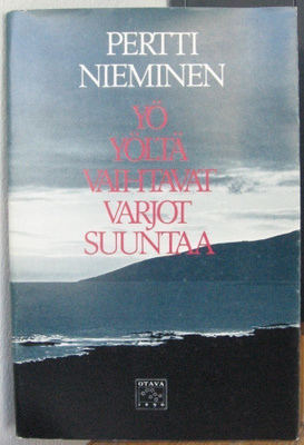 Pertti Nieminen: Yö yöltä vaihtavat varjot suuntaa