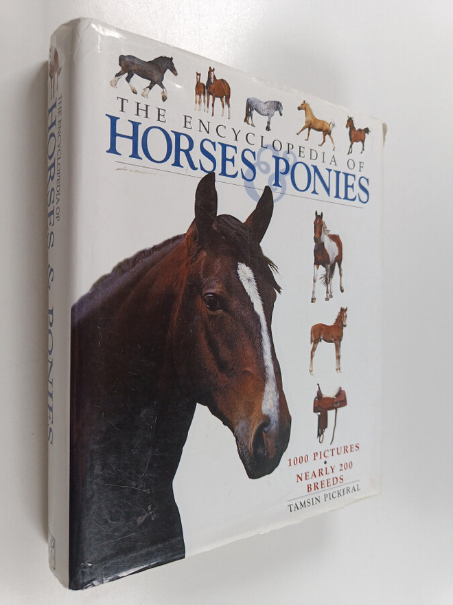Tamsin Pickeral : The Encyclopedia of Horses & Ponies