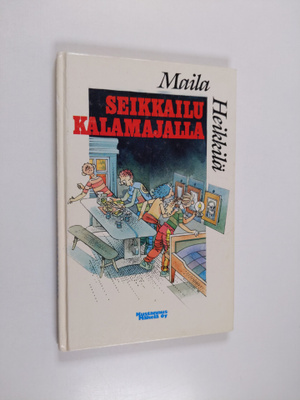 Maila Heikkilä : Seikkailu kalamajalla