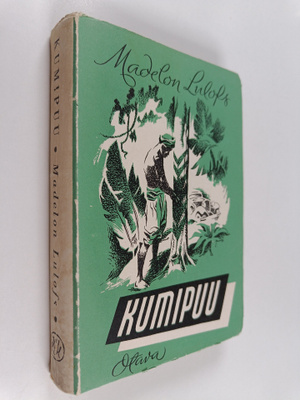 Madelon Lulofs : Kumipuu : romaani Sumatran saarelta