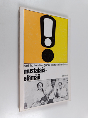 Kari Huttunen : Mustalaiselämää