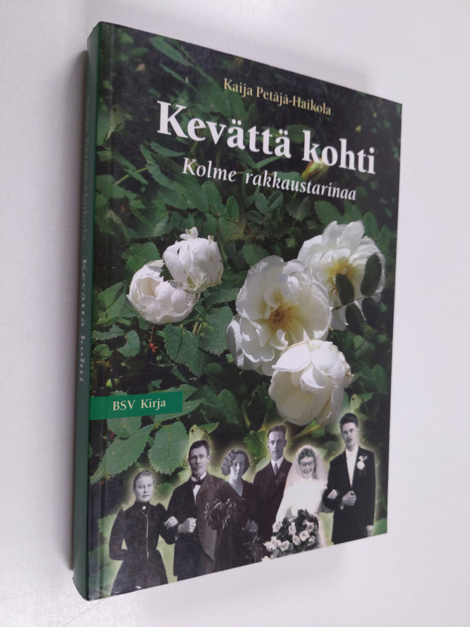 Kaija Petäjä-Haikola : Kevättä kohti : kolme rakkaustarin...