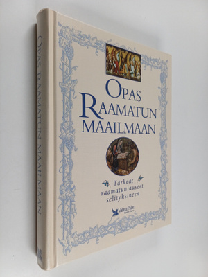 Opas Raamatun maailmaan : tärkeät raamatunlauseet selityk...