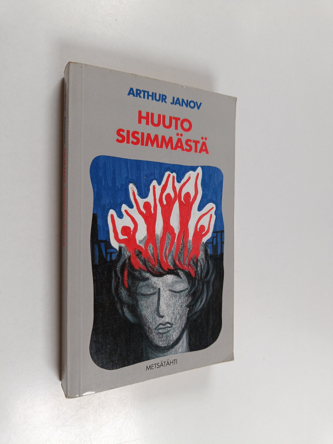 Arthur Janov : Huuto sisimmästä : primaaliterapia : vapaa...