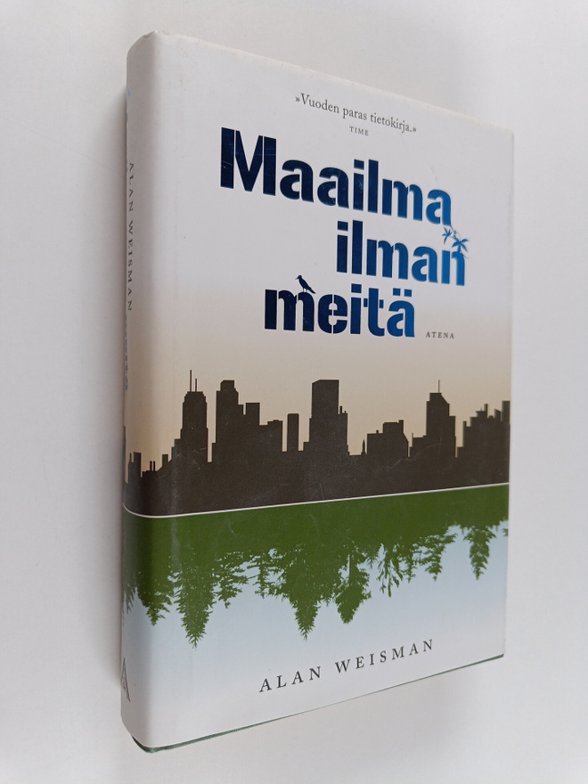 Alan Weisman : Maailma ilman meitä