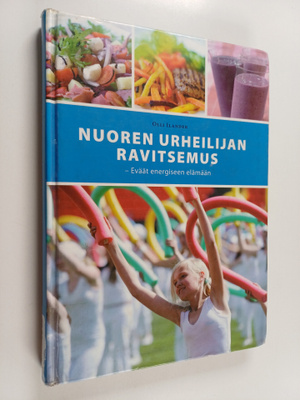 Nuoren urheilijan ravitsemus : eväät energiseen elämään