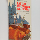 Aili Konttinen : Lasten kultainen Kalevala : 5. Kullervon... - pikkukuva 1