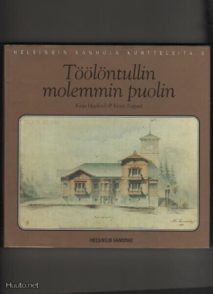 Hackzell & Toppari: Töölöntullin molemmin puolin, HS 1997,sk