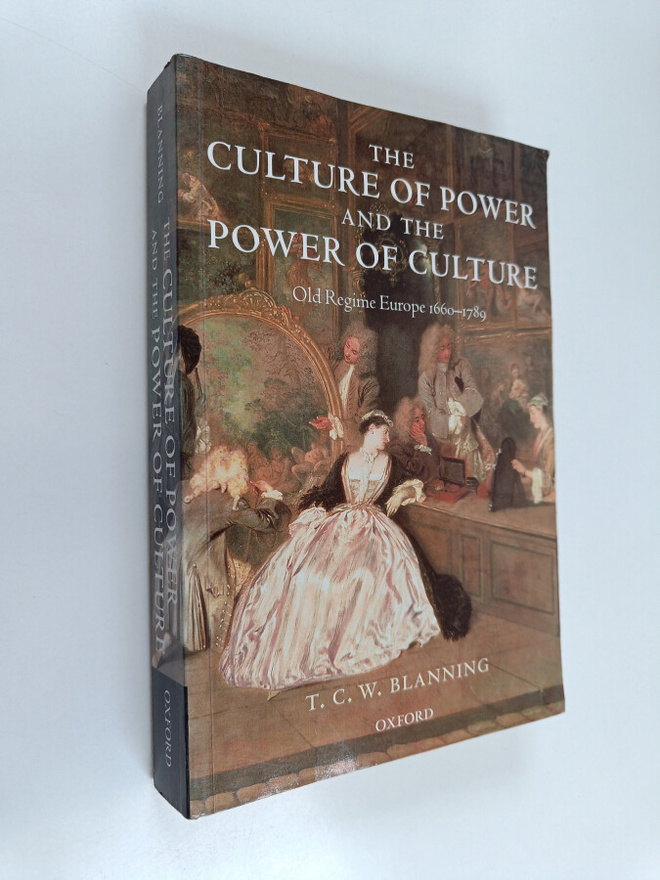 T. C. W. Blanning : The culture of power and the power of...