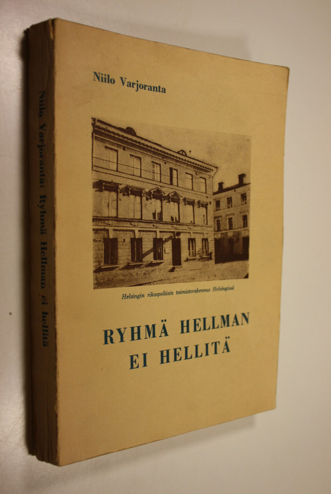 Niilo Varjoranta : Ryhmä Hellman ei hellitä