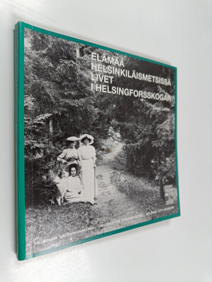 Leevi Lehto : Elämää helsinkiläismetsissä = Livet i helsi...