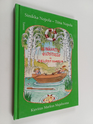 Sinikka Nopola ym. : Heinähattu, Vilttitossu ja kielletty...