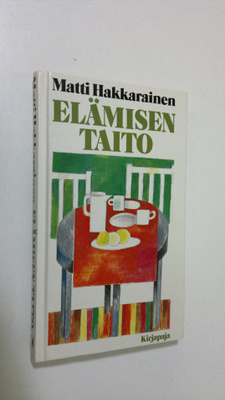 Matti Hakkarainen : Elämisen taito