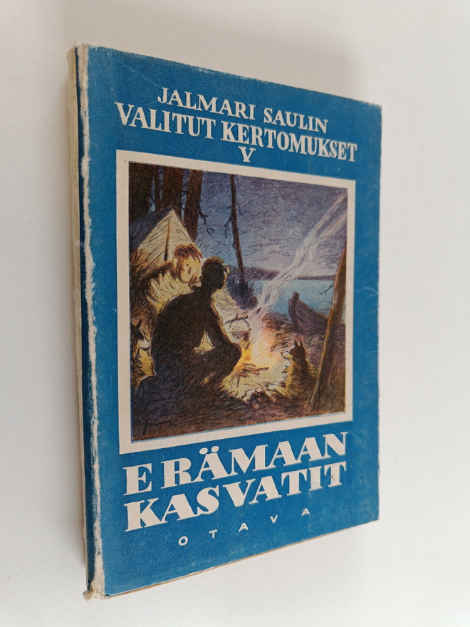 Jalmari Sauli : Erämaan kasvatit : seikkailuja suvisilla ...