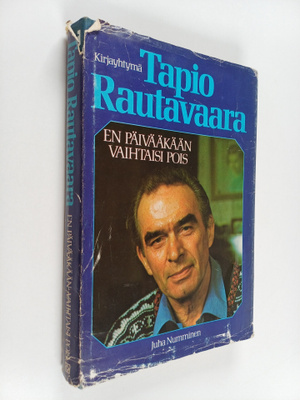 Tapio Rautavaara : En päivääkään vaihtaisi pois