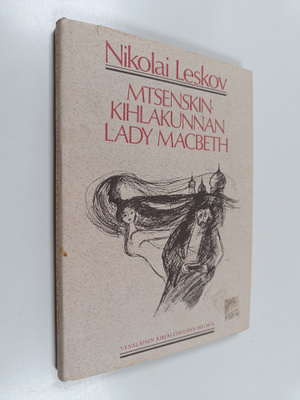 N. S. Leskov : Mtsenskin kihlakunnan lady Macbeth
