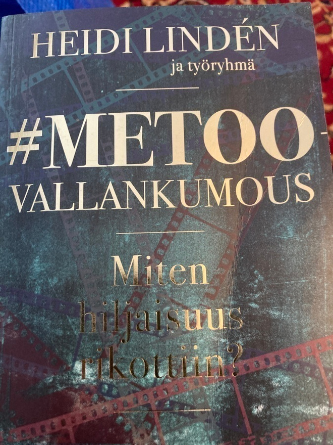 METOO - VALLANKUMOUS Miten hiljaisuus rikottiin