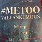 METOO - VALLANKUMOUS Miten hiljaisuus rikottiin - pikkukuva 1