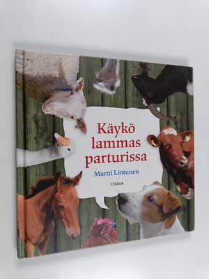Martti Lintunen : Käykö lammas parturissa : maatalon eläimiä