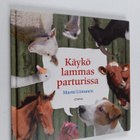 Martti Lintunen : Käykö lammas parturissa : maatalon eläimiä - pikkukuva 1