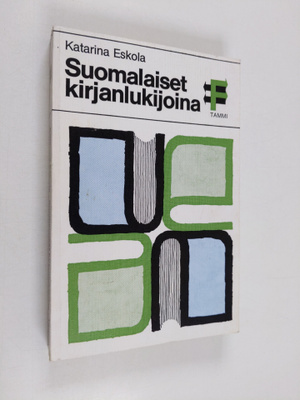 Katarina Eskola : Suomalaiset kirjanlukijoina