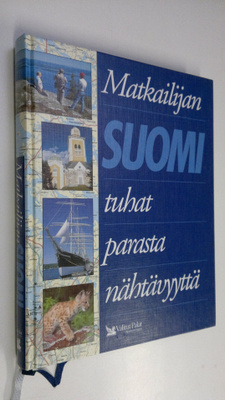 Sinikka Salokorpi : Matkailijan Suomi : tuhat parasta näh...