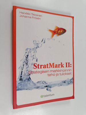 Henrikki Tikkanen : StratMark II : strategisen markkinoin...